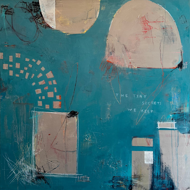 “The Tiny Secrets We Keep" (36 x 36 in)